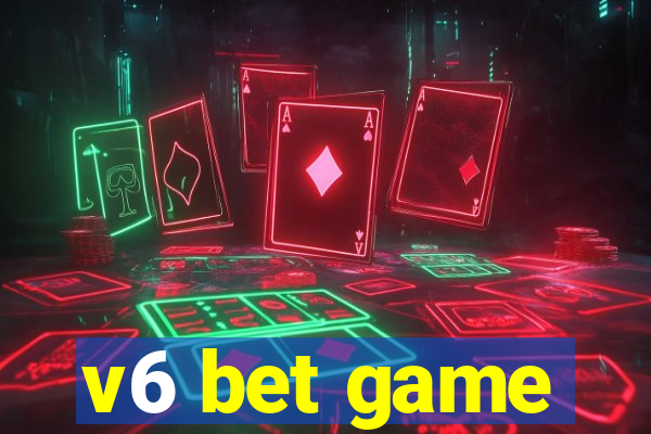 v6 bet game